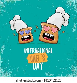 International chef day greeting card or banner with vector funny cartoon chef bread with cheaf hat isolated on grunge turquoise background.