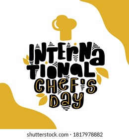 International Chefs Day 20 October Hand drawn lettering for holiday. Ink illustration. Modern brush calligraphy. Isolated on white background.