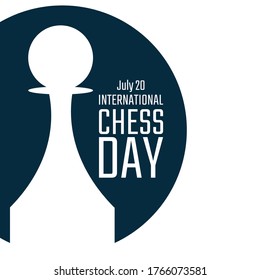 International Chess Day. July 20. Holiday concept. Template for background, banner, card, poster with text inscription. Vector EPS10 illustration