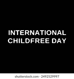 International Childfree Day. International Childfree Day event banner. August 1st. EPS FILE.