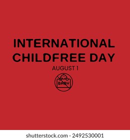 International Childfree Day. International Childfree Day event banner. August 1st. EPS FILE.