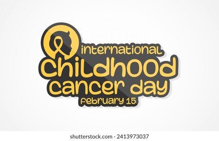 International Childhood Cancer day (ICCD) is observed every year on February 15,  to raise awareness, and to express support for children and adolescents with cancer. Vector illustration