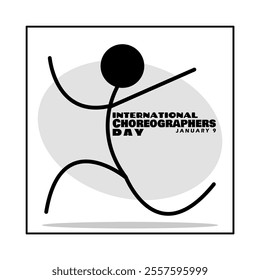 International Choreographers Day to celebrate on January 9th. Illustration of a stick man posing in frame on white background.