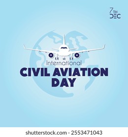 International Civil Aviation Day, 7th December, Vector Illustration For Social Media Post, Poster, Banner Design. 