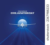 International Civil Aviation Day. Civil aviation day concept. 