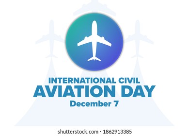 International Civil Aviation Day. December 7. Holiday concept. Template for background, banner, card, poster with text inscription. Vector EPS10 illustration