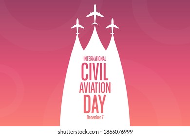 International Civil Aviation Day. December 7. Holiday concept. Template for background, banner, card, poster with text inscription. Vector EPS10 illustration