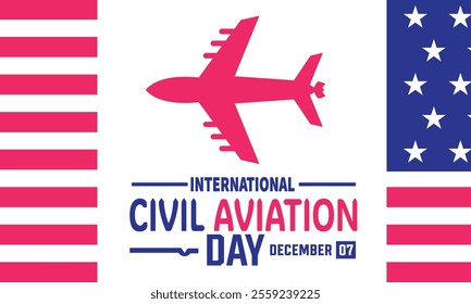 International Civil Aviation Day. December 7.Holiday concept. Template for , background, Greeting Card, Poster design with text inscription, standard Social Media Post.