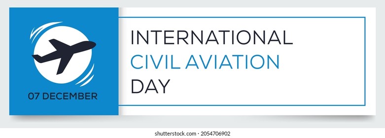 International Civil Aviation Day, held on 7 December.