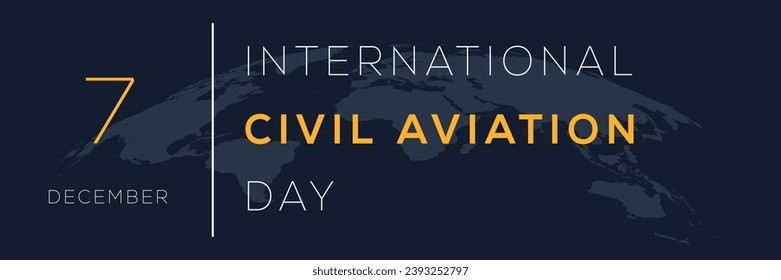 Día de la Aviación Civil Internacional, celebrado el 7 de diciembre.