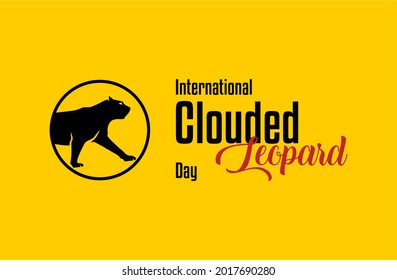International Clouded Leopard Day. Holiday concept. Template for background, Web banner, card, poster, t-shirt with text inscription