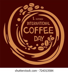 International coffee day. 1 st October. Suitable for greeting card, poster and banner. Vector illustration