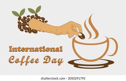 International Coffee Day 1st October Celebrating Poster. Giving seeds by hand in a coffee cup to make coffee celebrating banner sketch. The leaves of the tree. World Happy Coffee Day.