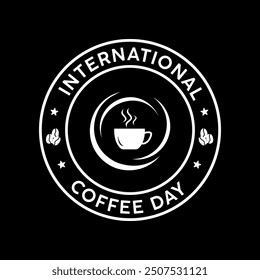 Día internacional del café, logotipo de la insignia del círculo del café con el fondo negro, ilustración del Arte vectorial del logotipo del café.