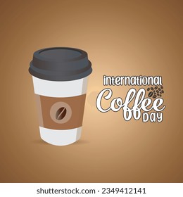 International Coffee Day .Cup of coffee with coffee beans decoration .Easy to edit vector template for banner, typography poster, flyer, sticker, card, t-shirt, etc .Coffee Cup Vector .