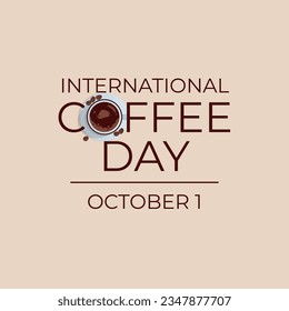 International Coffee Day design template good for greeting. coffee cup design. coffee vector illustration. flat design. eps 10.