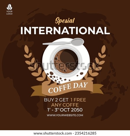 International coffee day dreetings design. Background, pamphlet, poster and card design for coffee shop to wellcome the International Coffe Day.