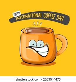 International coffee day graphic illustration with cute orange coffee cup character and greeting text isolated on orange background. Coffee day cartoon poster, flyer, label sticker, funny banner