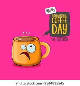 International coffee day graphic illustration with cute orange coffee cup character and greeting text isolated on pink background. Coffee day cartoon poster, flyer, label sticker, funny banner