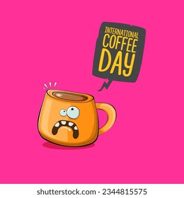 International coffee day graphic illustration with cute orange coffee cup character and greeting text isolated on pink background. Coffee day cartoon poster, flyer, label sticker, funny banner