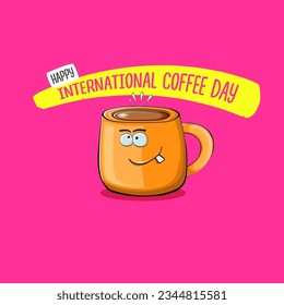 International coffee day graphic illustration with cute orange coffee cup character and greeting text isolated on pink background. Coffee day cartoon poster, flyer, label sticker, funny banner