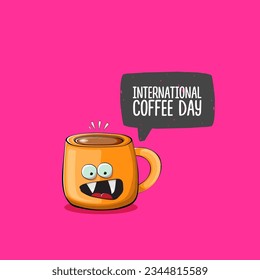 International coffee day graphic illustration with cute orange coffee cup character and greeting text isolated on pink background. Coffee day cartoon poster, flyer, label sticker, funny banner