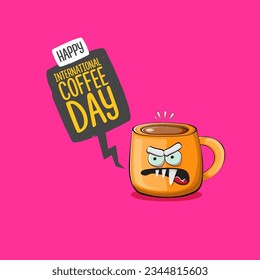 International coffee day graphic illustration with cute orange coffee cup character and greeting text isolated on pink background. Coffee day cartoon poster, flyer, label sticker, funny banner