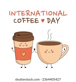 International Coffee Day holiday design. Cute paper coffee cup and coffee mug characters holding hands. Vector cartoon illustration for banner, poster, greeting card