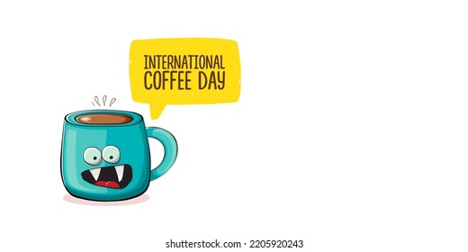 International coffee day horizontal banner with cute blue coffee cup character and greeting text isolated on white brown background. Coffee day cartoon poster, flyer, label sticker, funny banner