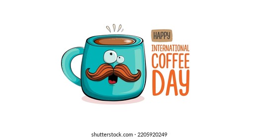 International coffee day horizontal banner with cute blue coffee cup character and greeting text isolated on white brown background. Coffee day cartoon poster, flyer, label sticker, funny banner