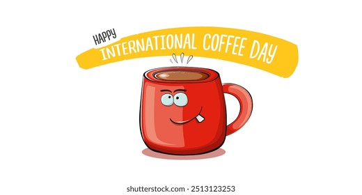 International coffee day horizontal banner with cute red coffee cup character and greeting text isolated on white brown background. Coffee day cartoon poster, flyer, label sticker, funny banner