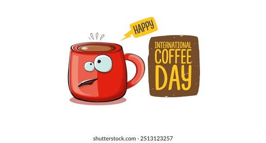 International coffee day horizontal banner with cute red coffee cup character and greeting text isolated on white brown background. Coffee day cartoon poster, flyer, label sticker, funny banner