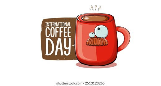 International coffee day horizontal banner with cute red coffee cup character and greeting text isolated on white brown background. Coffee day cartoon poster, flyer, label sticker, funny banner