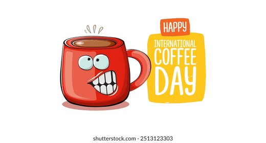 International coffee day horizontal banner with cute red coffee cup character and greeting text isolated on white brown background. Coffee day cartoon poster, flyer, label sticker, funny banner