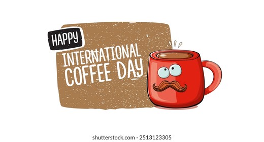 International coffee day horizontal banner with cute red coffee cup character and greeting text isolated on white brown background. Coffee day cartoon poster, flyer, label sticker, funny banner