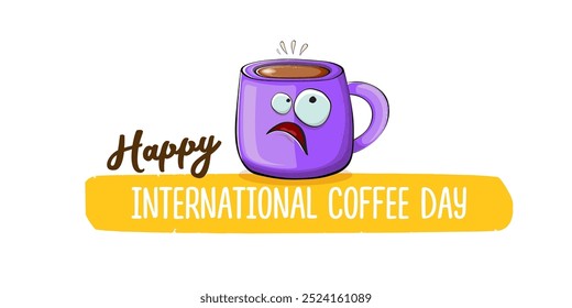 International coffee day horizontal banner with cute violet coffee cup character and greeting text isolated on white brown background. Coffee day cartoon poster, flyer, label sticker, funny banner