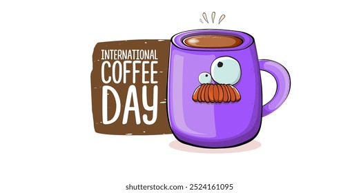 International coffee day horizontal banner with cute violet coffee cup character and greeting text isolated on white brown background. Coffee day cartoon poster, flyer, label sticker, funny banner