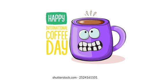 International coffee day horizontal banner with cute violet coffee cup character and greeting text isolated on white brown background. Coffee day cartoon poster, flyer, label sticker, funny banner