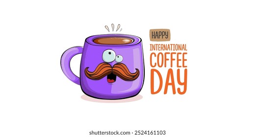 International coffee day horizontal banner with cute violet coffee cup character and greeting text isolated on white brown background. Coffee day cartoon poster, flyer, label sticker, funny banner