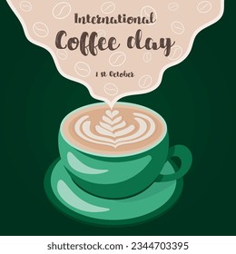 International coffee day illustration, poster, banner. 1 october. Cappuccino latte glace frappe mocha cup of coffee with coffee beans. Flat vector illustration