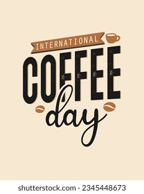 Ilustración vectorial del día internacional del café. Diseño de citas de Happy International coffee day.