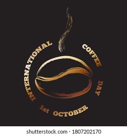 International coffee Day on 1 st October round label. Golden roasted aromatic bean, scented grain silhouette, caffeine symbol for coffee shop, cafe menu. Hand drawn graphic vector isolated on black 