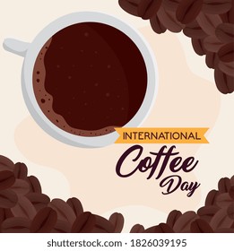 international coffee day poster, 1 october, with view aerial of cup coffee vector illustration design