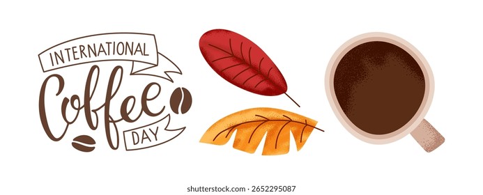 Cartaz do Dia Internacional do Café. Caligrafia de café lettering sinal com outono caído folha e copo de bebida, logotipo, cafeteria, panfleto, convite, adesivo. Ilustração desenhada à mão da Tipografia de Vetor.