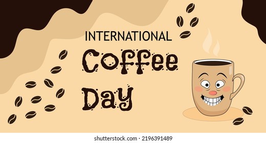 International Coffee Day. Stylish Banner With Funny Coffee Mug. Vector Illustration In A Flat Style.