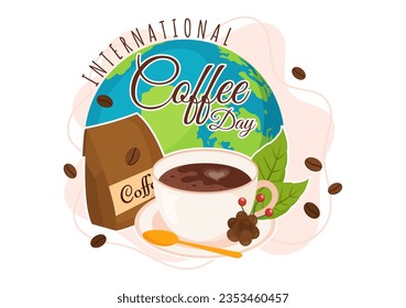 International Coffee Day Vector Illustration on 1st October with Scented Drink and Brown Background in Flat Cartoon Hand Drawn Templates