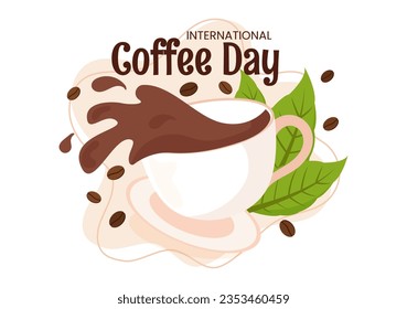 International Coffee Day Vector Illustration on 1st October with Scented Drink and Brown Background in Flat Cartoon Hand Drawn Templates