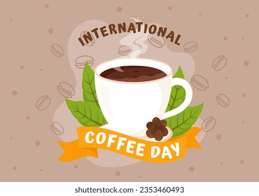 International Coffee Day Vector Illustration on 1st October with Scented Drink and Brown Background in Flat Cartoon Hand Drawn Templates