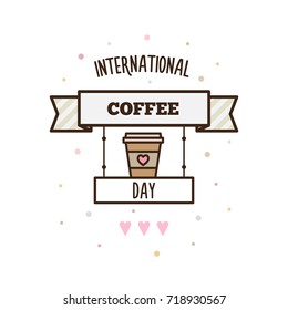 International Coffee Day. Vector illustration of a coffee cup.