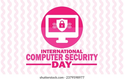 International Computer Security Day. Vector illustration. Suitable for greeting card, poster and banner